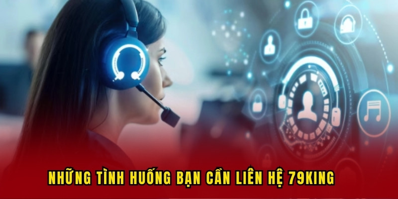 nhung-tinh-huong-lien-he-79king